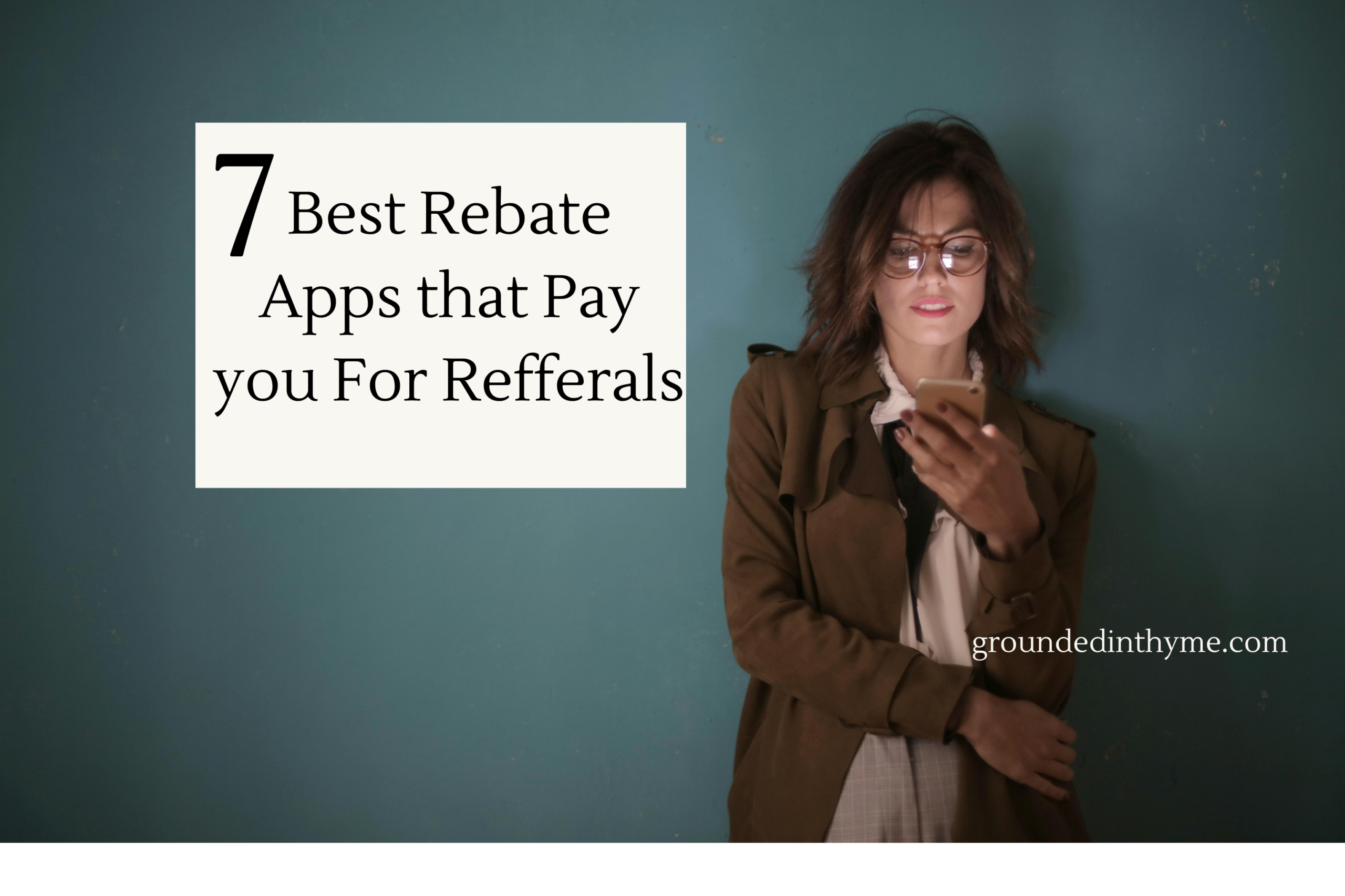 7 best rebate apps that pay you for Refferals