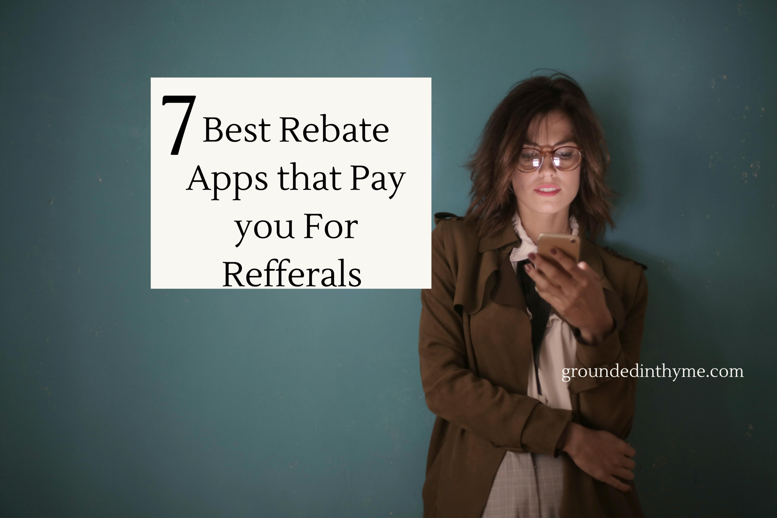 7 best rebate apps that pay you for Refferals