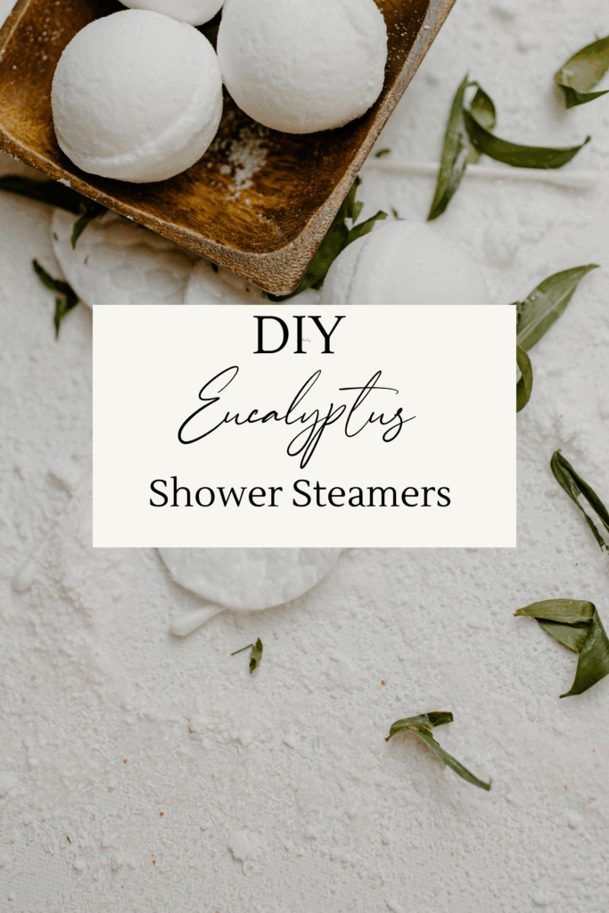 diy eucalyptus shower steamers 